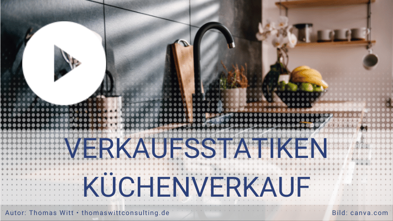 Verkaufsstatistiken Küchenverkauf  - Thomas Witt - Küchenverkaufsstrategien